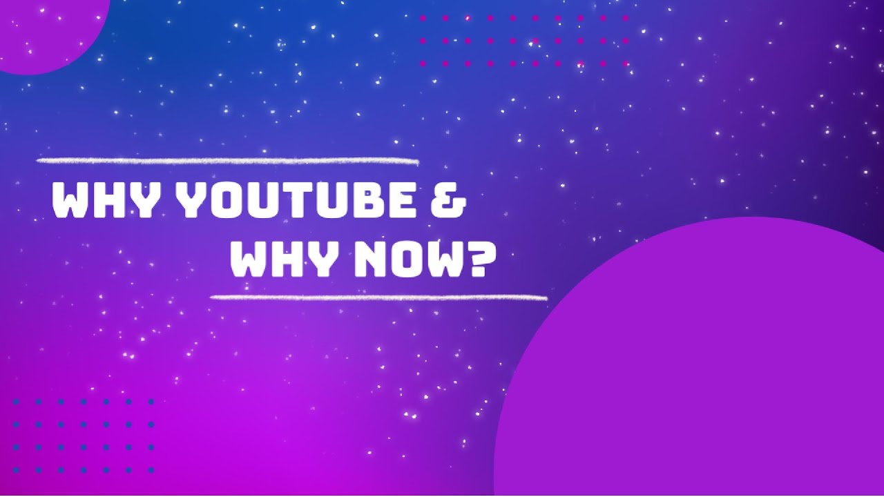 Why YouTube, Why Now? - YouTube