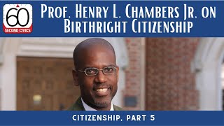 Birthright Citizenship: Citizenship, Part 5