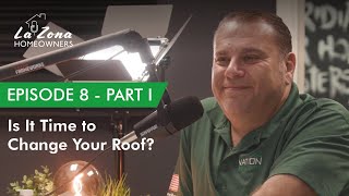 Is It Time to Change Your Roof? - Episode 8, Part 1