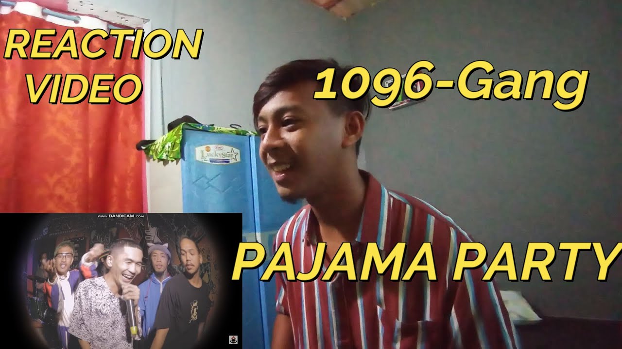1096 Gang PAJAMA PARTY REACTION VIDEO YouTube