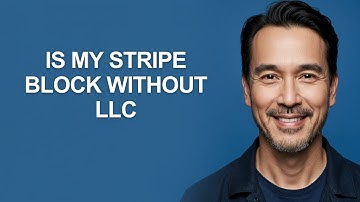 is My Stripe Block Without Llc - KevinHowTo