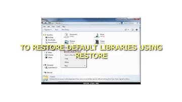 How to Restore the Default Libraries in Windows 7 and Windows 8