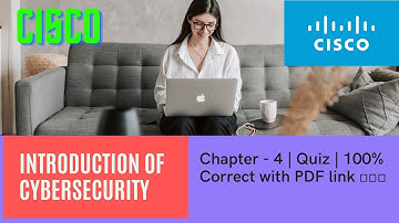 CISCO - Introduction of CyberSecurity | Chapter - 4 Quiz | 100% Correct with  PDF link 👇👇👇  2021