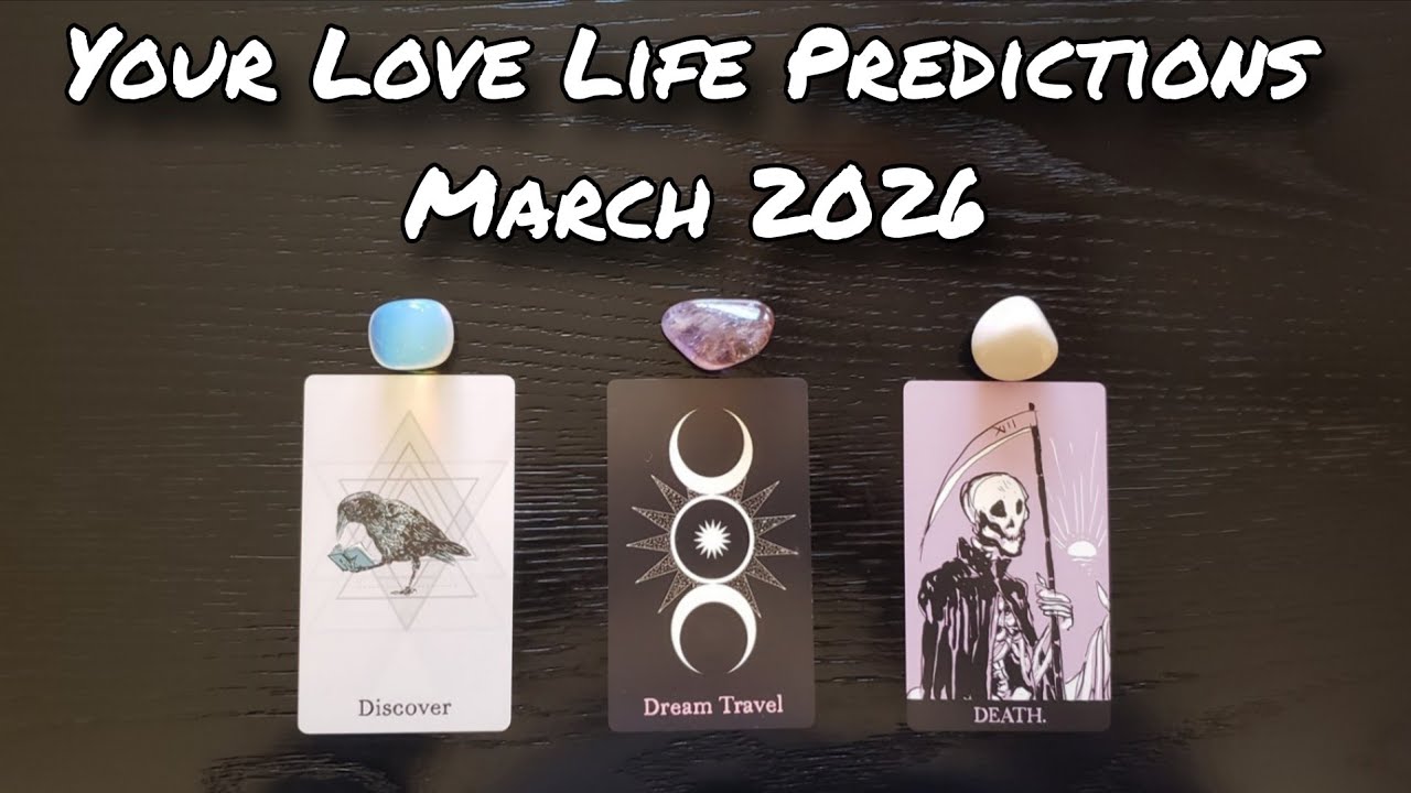💕♥️ Your LOVE Life Predictions March 2026 ♥️💕 Pick A Card Love Reading 