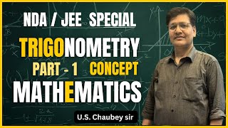 सात जन्मों तक याद रहेगा | Trigonometry || NDA/JEE math || Quadrant system | CONCEPT | u s chaubey