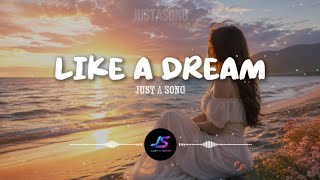 Like A Dream - Just A Song @justasongstudio 