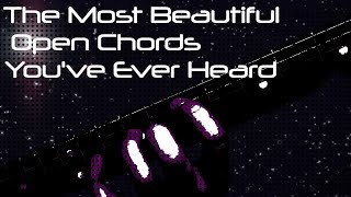 The Most Beautiful Open Chords