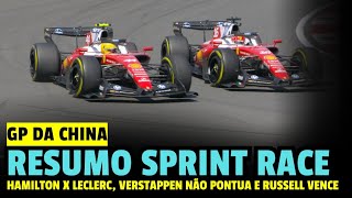 DISPUTA ENTRE HAMILTON E LECLERC | VERSTAPPEN NÃO PONTUA E RUSSELL VENCE | SPRINT GP CHINA F1