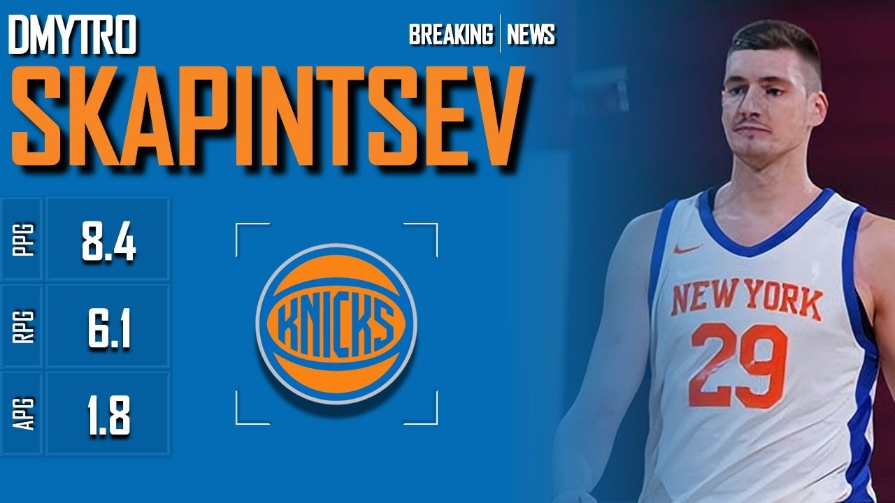 NEW YORK KNICKS: Dmytro Skapintsev ᴴᴰ