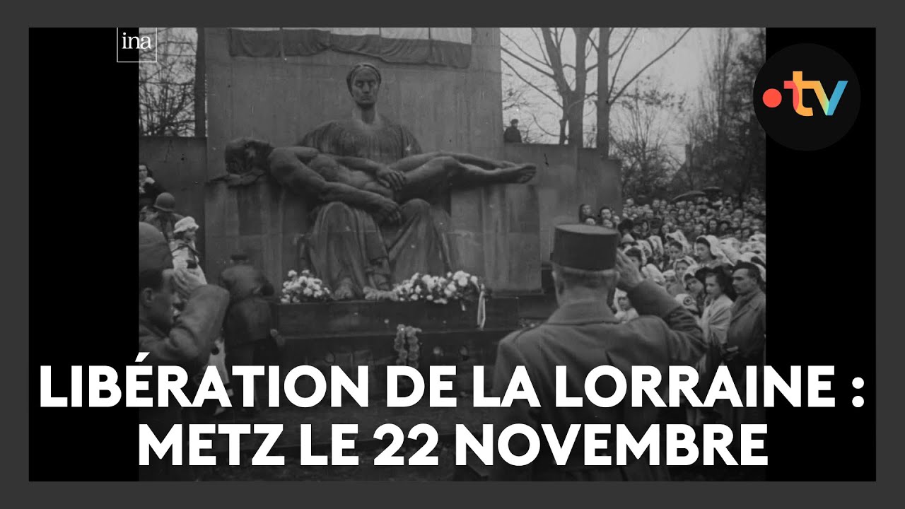Libération de la Lorraine : épisode 13, la libération de Metz