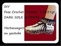 DIY crochet dark sole slippers, 2 yrs to adult XXL, written pattern included in video, #2137yt