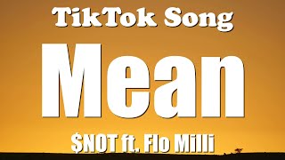 $NOT - Mean ft. Flo Milli (Lyrics) - TikTok Song
