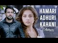 Arijit Singh Hamari Adhuri Kahani Full Song Incomplete Love Story Of Emraan Hashmi Vidya Balan Arijit Singh Hamari Adhuri Kahani Full Song Incomplete Love Story Of Emraan Hashmi Vidya Balan