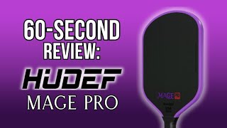 Hudef Mage Pro Review | 60-Second Pickleball Paddle Review