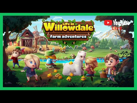 Life in Willowdale: Farm Adventures - Découverte Live de ce nouveau Farm Sim