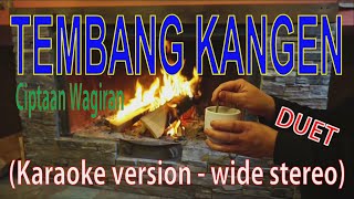 TEMBANG KANGEN - Wagiran - Karaoke version   wide stereo