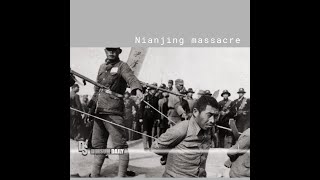 The Nanjing Massacre  A Dark Chapter in  History