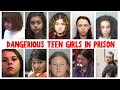 WORST TEEN GIRLS IN PRISON: Serving LIFE for MURDER