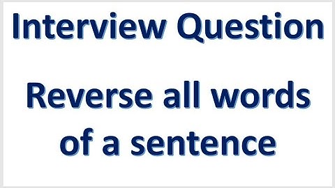 Interview Question :: Reverse all words of a sentence