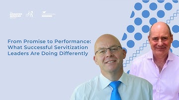 Webinar: From Promise to Performance What Successful Servitization Leaders are Doing Differently