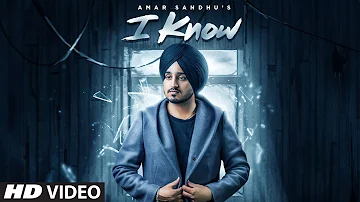 I Know (full song) | Amar Sandhu | Mix Singh | Sardaar Films | Latest Punjabi Song 2019