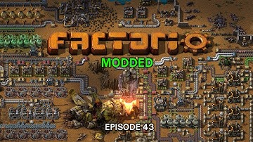 Factorio Episode 43