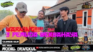 MODAL DENGKUL - REZA || PUTRA NAFITA CAYA || CILAMAYA HILIR BLOK KETILENG