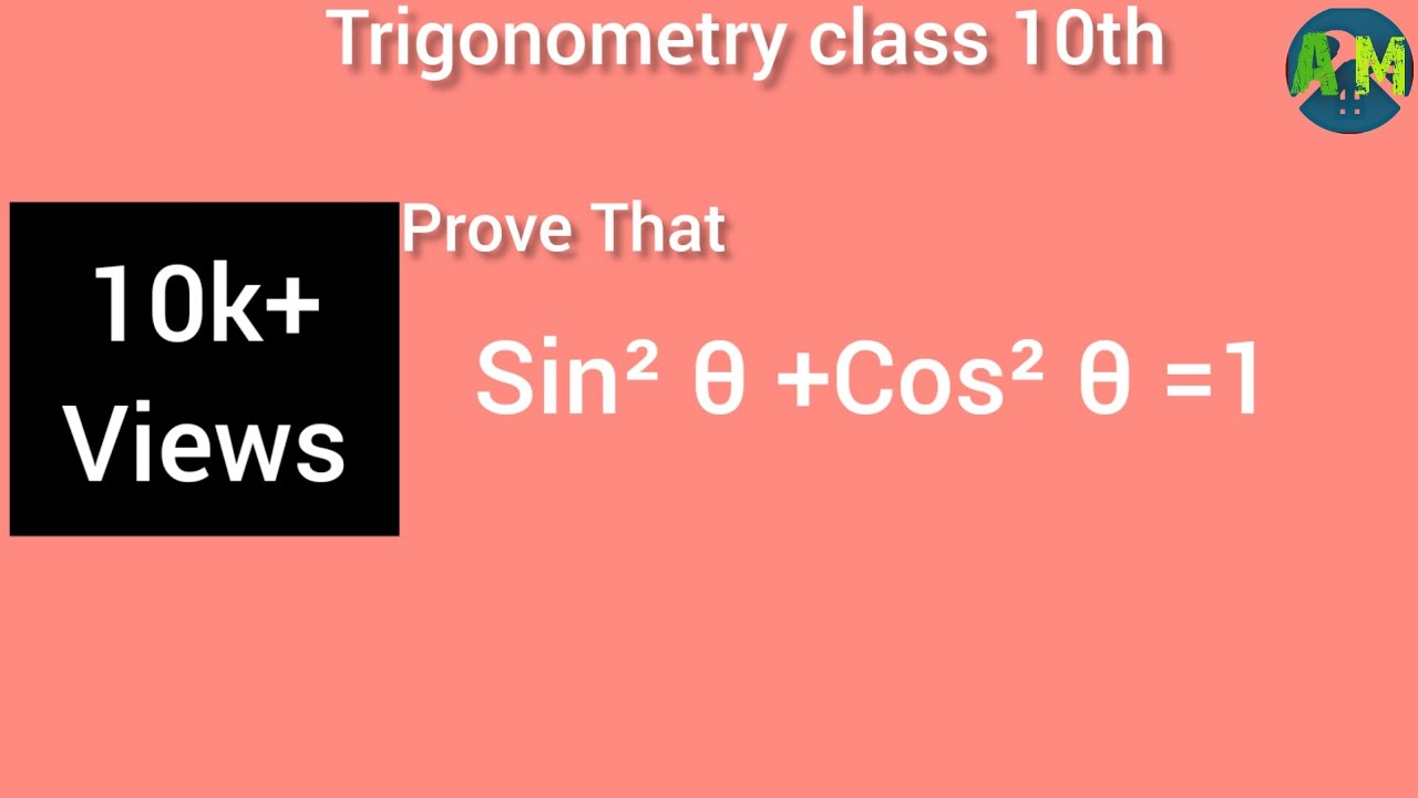 Prove that sin cos 1 trigonometry class 10th axiom math