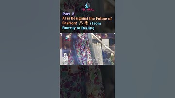 AI is Designing the Future of Fashion! 👗🤖 (From Runway to Reality) Part 2 #ai #video #youtube