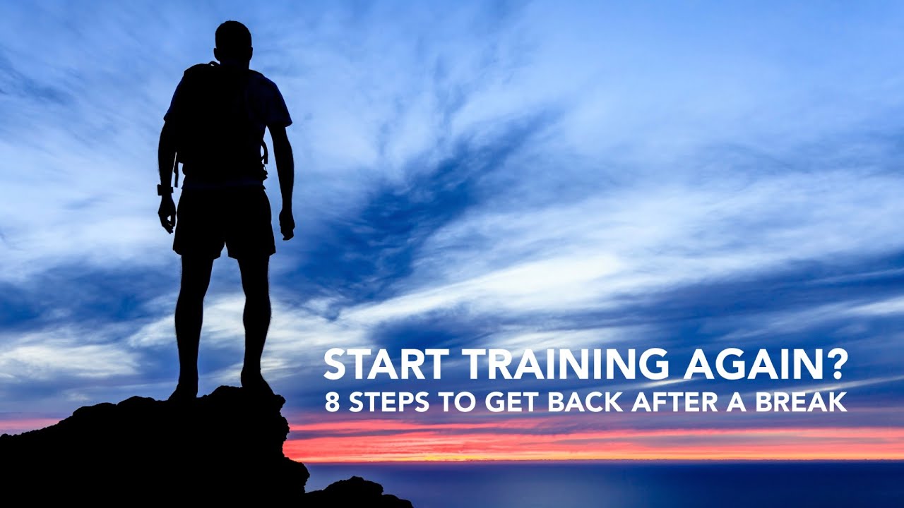 8 tips to get back to training after a break - YouTube