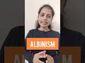 ALBINISM - Amino acid metabolic disorder