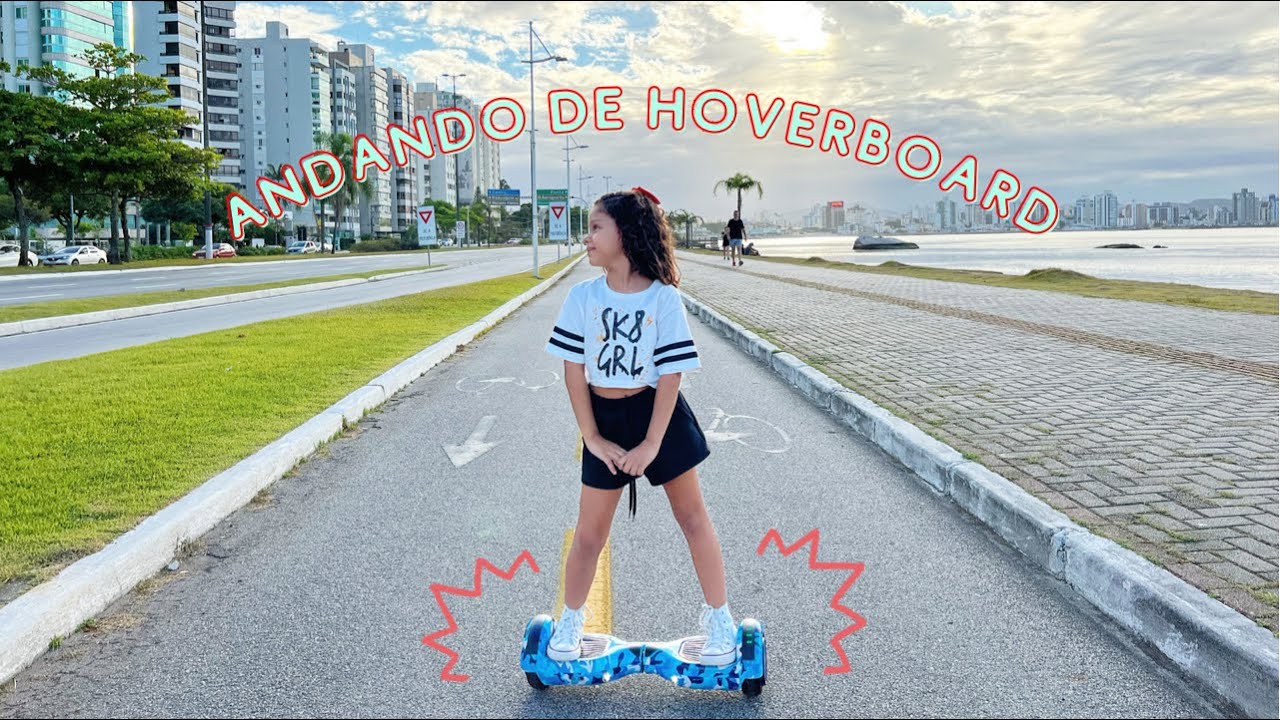 Andando de Hoverboard | Diário da Manu
