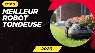 TOP 5 Meilleur Robot Tondeuse 2026