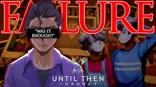 The Best Friend Who Failed: Analyzing Until Then's Most UNDERRATED Character