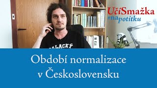 UčíSmažka 07 - Období normalizace v Československu