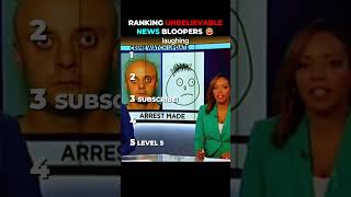 RANKING UNBELIEVABLE NEWS BLOOPERS 😂