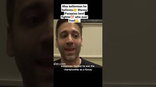 Celebrity Max kellerman believes Manny Pacquiao Best fighter💪💯 Who ever lived #like #shorts #boxing #subscribe Profile