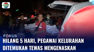 Salatiga Gempar! Pegawai Kelurahan Hilang 5 Hari Ditemukan Tewas Membusuk | Fokus