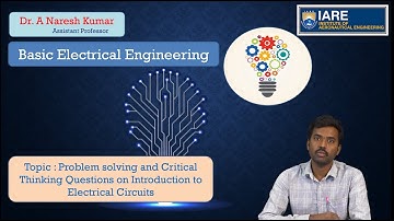 Problem solving on Introduction to Electrical Circuits by Dr. A Naresh Kumar