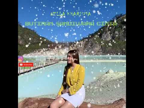 NELLA KHARISMA - BUTIRAN SANDIWARA CINTA (UNOFFICIAL VIDEO CLIPS)