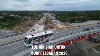MANTAP KONDISI SORE INI TOL IKN JELANG DI BUKA MUDIK LEBARAN 2026 KM 23 - TOL BALIKPAPAN SAMARINDA 