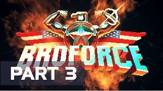 Broforce (February Update) - Part 3 - Playthrough [1080p HD] - No Commentary