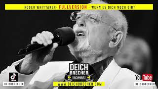 Wenn es dich noch gibt - volle Version (Deichbrecher Edit)