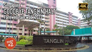 Singapore  Goodbye Tanglin Halt | Farewell rain walk 2023 (Part 2)