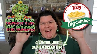 Cilantro Lime Cashew Cream #Dipcember | Healthy For The Holidays