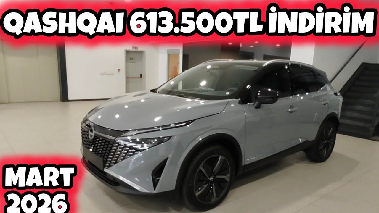 MART 2026 NISSAN QASHQAI BAYİ PAZARLIKLI İNDİRİMLİ FİYATLARI 