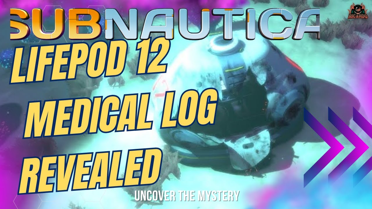 Unveiling Secrets Subnautica Lifepod 12 Medical Officer's Log Revealed