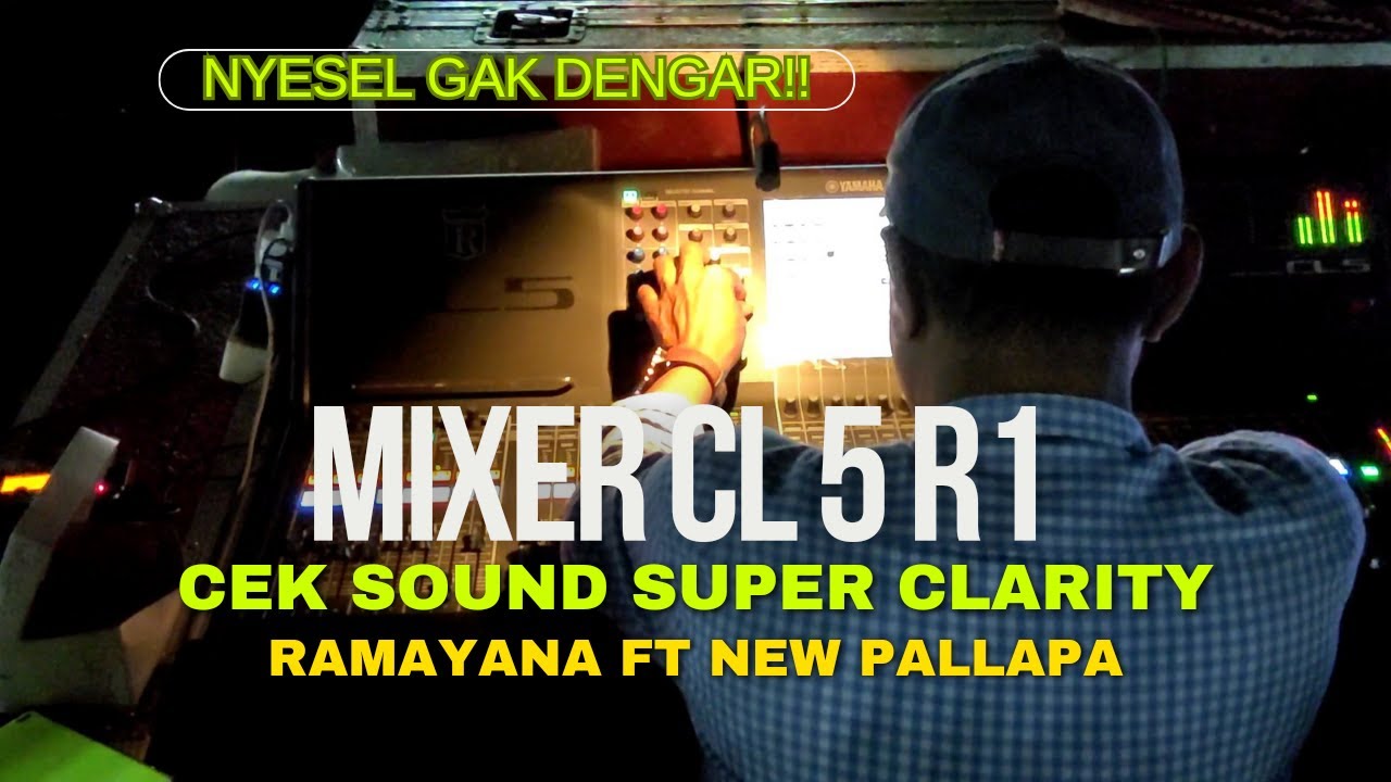 Mixer Sultan CL5 DIBUKA Cek Sound Ramayana Bareng New Pallapa Bendar