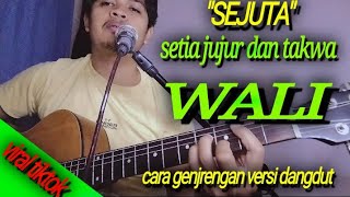 Download lagu (tutorial gitar) setia jujur dan takwa WALI