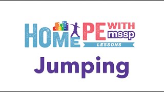 Home PE with MSSP | Lesson 2 | Jumping